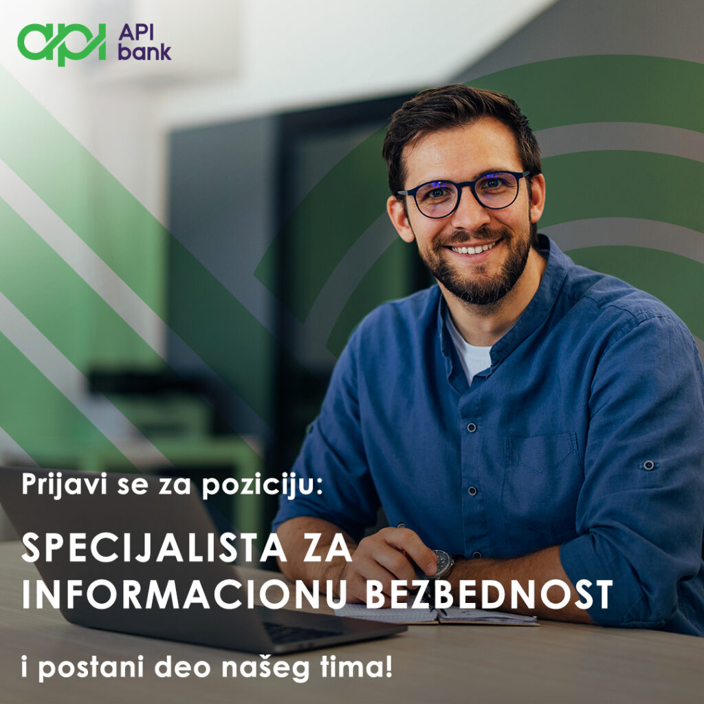 API Bank - Oglas za posao - Specijalista za informacionu bezbednost